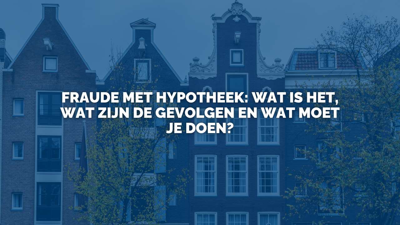 Nieuws: Fraude met hypotheek: wat is het, wat zijn de gevolgen en wat moet je doen?